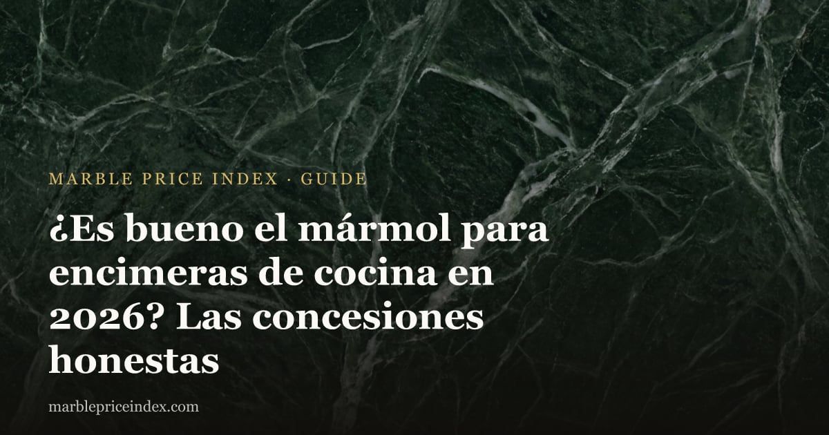 ¿Es bueno el mármol para encimeras de cocina en 2026? Las concesiones honestas