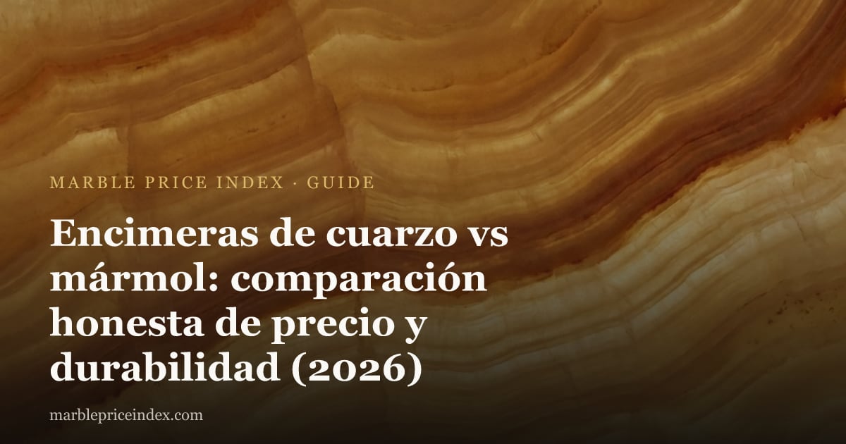 Encimeras de cuarzo vs mármol: comparación honesta de precio y durabilidad (2026)