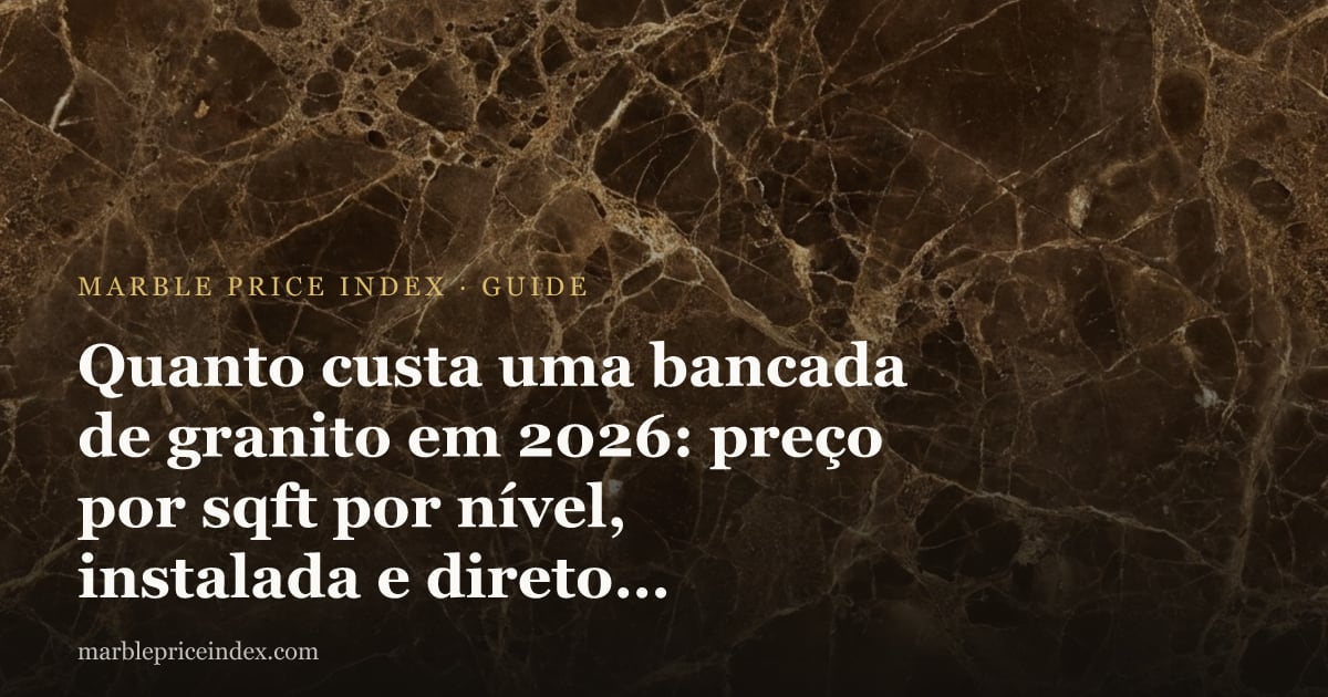 Quanto custa uma bancada de granito em 2026: preço por sqft por nível, instalada e direto da fábrica