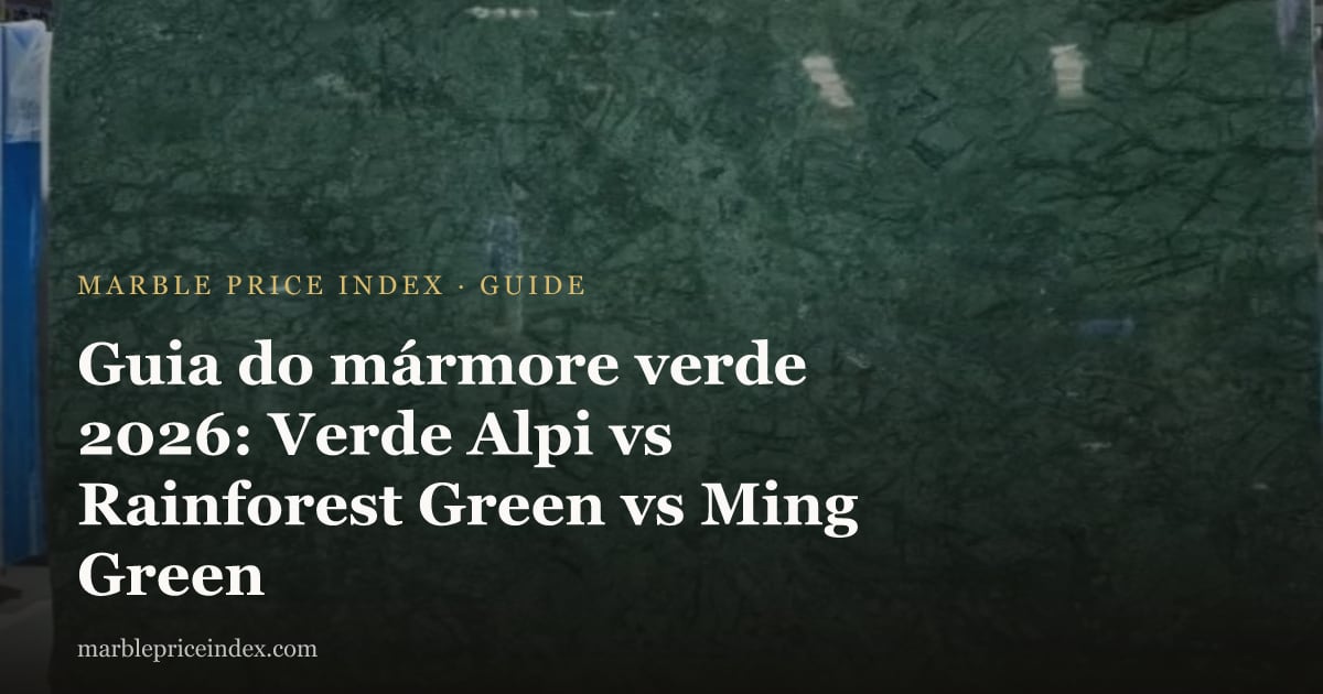 Mármore Verde Alpi Preço m2: comparação 2026