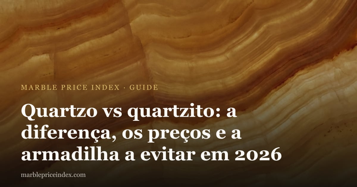 Quartzo vs quartzito: a diferença, os preços e a armadilha a evitar em 2026
