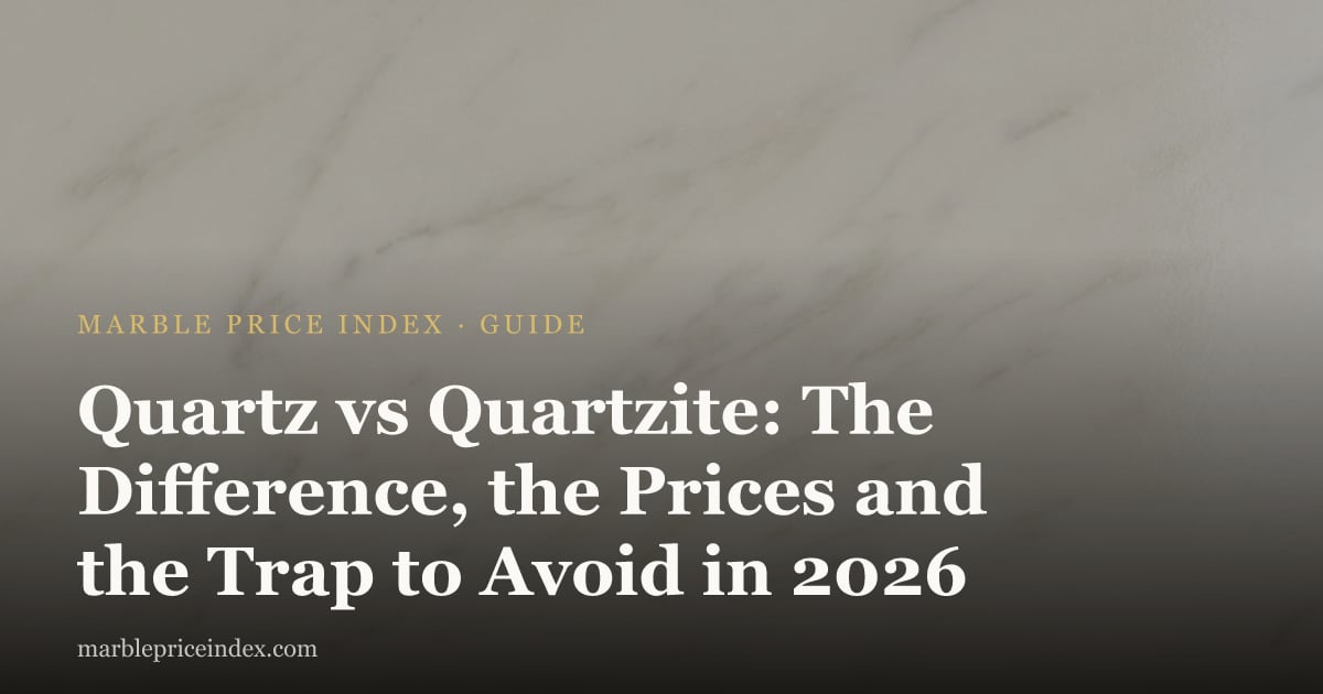 Quartz vs Quartzite: The Difference, the Prices and the Trap to Avoid in 2026
